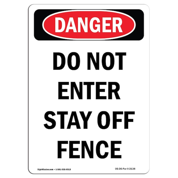 Safety Sign, OSHA Danger, 5" Height, Do Not Enter Stay Off Fence, Portrait, 10PK
